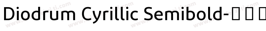 Diodrum Cyrillic Semibold字体转换